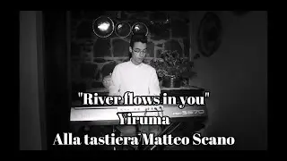 MATTEO SCANO alla tastiera: RIVER FLOWS IN YOU Yiruma