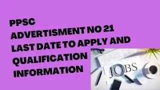 ppsc Advertisment no 21|| latest jobs in ppsc|| new jobs||