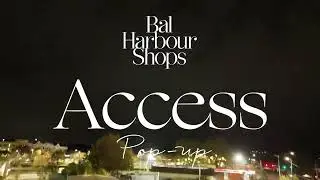 Bal Harbour Shops: Access Pop-Up Tour Launch City