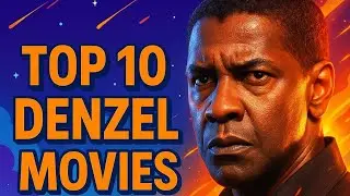 Top 10 Denzel Washington Movies You Must Watch!