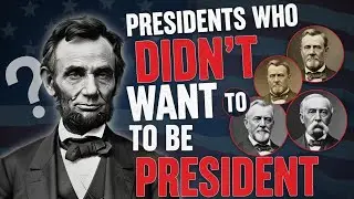 U.S. Presidents Who Didn&rsquo;t Want to Be President | Surprising American History #historydocumentary