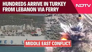 Israel Conflict Latest News | Hundreds Arrive In Turkey From Lebanon Via Ferry Amid Israeli Strikes