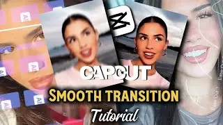 Capcut smooth transition | Tutorial