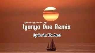 REMIX TERBARU 2K26__Iyanya One Rz On The Beat
