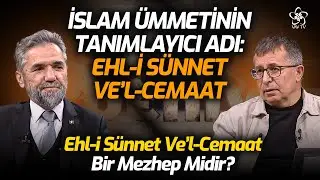 Ehl-i Sünnet Ve'l-Cemaat Bir Mezhep Midir?  | Açık Medeniyet