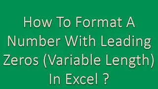 How to format number with leading zeros (variable length) in excel?