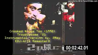 2Pac  ft. Stretch - Crooked Nigga Too (1992) (Instrumental Version by. 2Mey) [DJ-Artz Remaster]