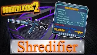 Legendary Item Guide | Shredifier | [Borderlands 2]