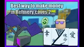 Best Money method??? | Refinery caves - ODD WOOD