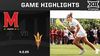 Maryland vs. Arizona State (4.3.25) Highlights | 2025 Big 12 Lacrosse