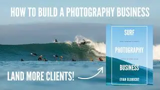 The Ultimate Guide to Building Your Surf Photography Business