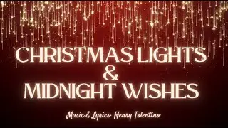 Christmas Lights and Midnight Wishes - by Henry Tolentino