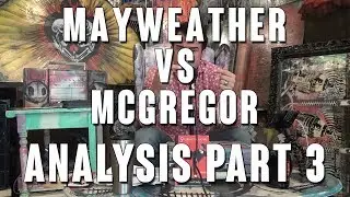 Mayweather vs McGregor: Robin Black Analysis Part 3