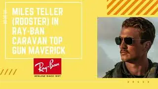 What Sunglasses Is Miles Teller (Rooster) Wearing In Top Gun Maverick?