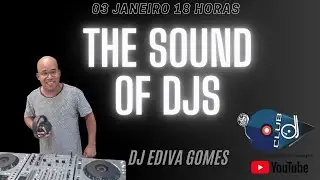 The Sound Of Dj's - Ao Vivo 03/01/2026  Dj Edivan Gomes