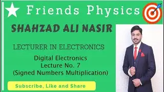 Digital Electronics (Signed Numbers Multiplication) Lecture#7 by Shahzad Ali Nasir (Urdu/Hindi)