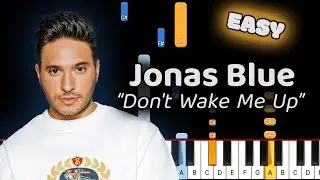Learn To Play Don't Wake Me Up Jonas Blue on Piano! (Easy)