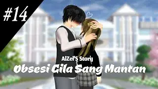 Obsesi Gila Sang Mantan #14 |Tak di anggap?| DRAMA SAKURA SCHOOL SIMULATOR 