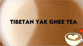 Tibetan tea #tibetan yak ghee tea #pure #yakghee tea