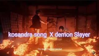 Kosandra - demon Slayer edit ...most popular song in 2024...#music#anime #kosandra#animemusic #facts