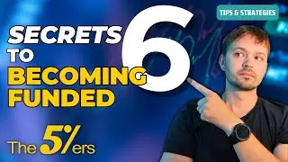 How To Get Funded in 2024 - 6 Essential Rules For New Traders