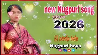  I Love you I Love you Dj prodip babu New Nugpuri song 2026
