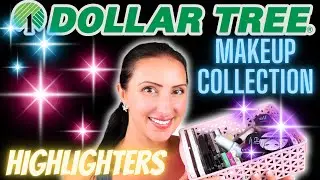 My Dollar Tree Makeup *HIGHLIGHTER* Collection || $1.25 FavoriteS & AMAZING *BRAND NAME* Finds!