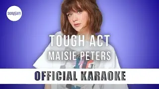 Maisie Peters - Tough Act (Official Karaoke Instrumental) | SongJam