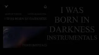 Arms Of Justice, Davis Alexander - I Was Born In Darkness (Audio) (Instrumental)