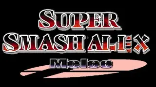 Intro Do Super Smash Alex Melee
