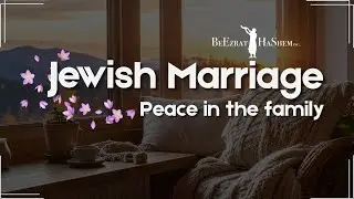 6️⃣ Jewish Marriage  🏠 Peace in the family #Torah