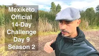 Mexiketo Official 14-Day Challenge Day 9 Season 2