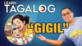 GIGIL: The Tagalog Word in the English Dictionary! (E189)