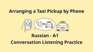 Russian A1 Listening Practice: Arranging a Taxi Pickup by Phone | Lang Listen Academy