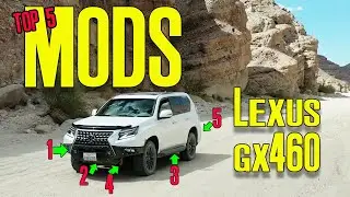 Top 5 MODIFICATIONS for the Lexus GX460
