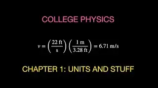 Physics Summary.  Chapter 1: Units and Scientific Notation