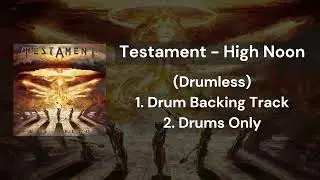 Testament - High Noon (Drumless) 1.Drum Backing Track 2.Drums Only