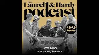 22. Two Tars (1928) with Randy Skretvedt