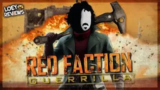 Red Faction Guerrilla: The BEST Destruction In Gaming? | Loey &ldquo;Reviews&rdquo;