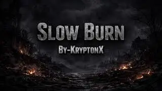 Slow Burn | KryptonX | Background Music