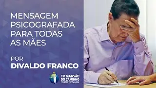 Divaldo Franco psicografa mensagem para as Mães, ditada pelo Espírito Amélia Rodrigues