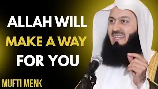 When All Doors Close, Allah Opens One for You | Trust His Plan | MUFTI MENK