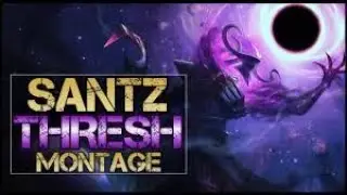 Best thresh montage(league of legends GAMEPLAY)
