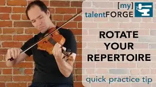 Rotate Your Repertoire - Quick Practice Tip