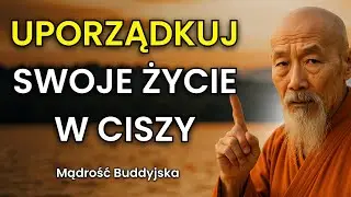 9 Strategii Buddyjskich, Aby Uporządkować Swoje Życie Już Dziś | Mądrość Buddyjska