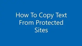 How To Copy Text From Protected Website - Quick Way