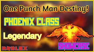 Roblox: [ New Classes ] One Punch Man: Destiny! Phoenix Class Showcase!!