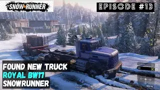 SNOWRUNNER EP  #13 : Unlocking the Powerful Royal BW17 Truck! | #gamewalkthrough #rtxgameplay