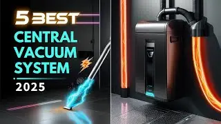 4 Best Central Vacuum Systems of 2025 | Quiet, Powerful & Whole-Home Cleaning!