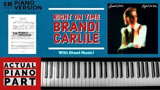 Piano Playalong RIGHT ON TIME by Brandi Carlile with Sheet music, chords, lyrics and melody guide